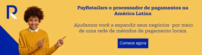 PayRetailers - O processador de pagamentos na América Latina